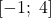 [-1;\ 4]