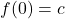 f(0) = c